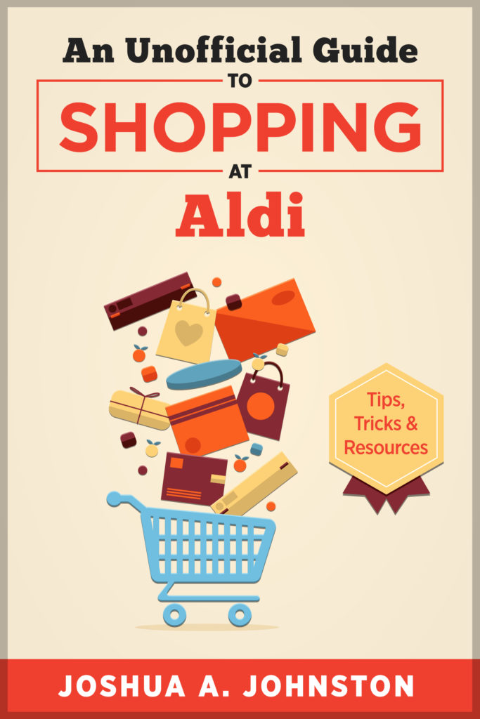 Book Cover: An Unofficial Guide to Shopping at Aldi: Tips, Tricks, & Resources